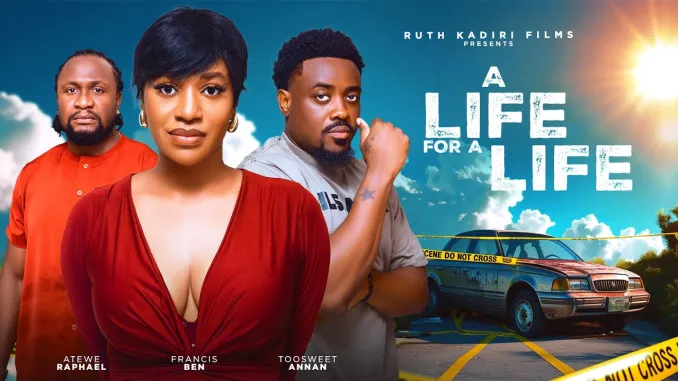 A LIFE FOR A LIFE (2025) [Nollywood]