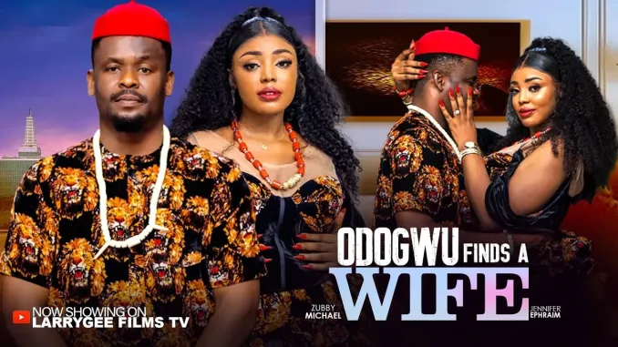 ODOGWU FINDS A WIFE (2025) [Nollywood]